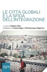 Le città globali e la sfida dell'integrazione - matteo villa - 9788867057863