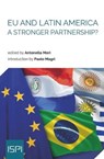 EU and Latin America. A Stronger Partnership? - Antonella Mori - 9788867059096