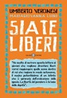 Siate liberi - Umberto Veronesi ; MariaGiovanna Luini - 9788867151868