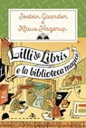 Lilli de Libris e la biblioteca magica - Jostein Gaarder ; Klaus Hagerup - 9788867153367