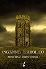 Inganno diabolico - Marco Bonati ; Ceretoli Uberto - 9788867200726