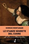 Le stanze segrete del cuore - Giorgio Montanari - 9788867201587