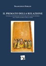 Il primato della relazione - Francesco Forlin - 9788867390939