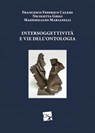 Intersoggettività e vie dell'ontologia - Francesco Federico Calemi ; Nicoletta Ghigi ; Massimiliano Marianelli - 9788867391592