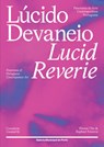 Lucid Reverie: Panorama of Portuguese Contemporary Art - Hiuwai Chu ; Raphael Fonseca - 9788867496983