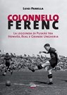 Colonnello Ferenc - Luigi Panella - 9788867766352