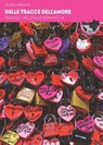 Sulle tracce dell'amore - Valeria Arnaldi - 9788867769100