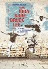 Come Ibra, Kobe, Bruce Lee - Franco Bolelli - 9788867832033