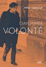 Gian Maria Volonté - Mirko Capozzoli - 9788867832255