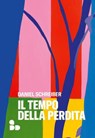 Il tempo della perdita - Daniel Schreiber - 9788867835485