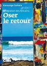 Oser le retour - Karounga Camara - 9788867891337
