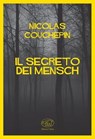 Il segreto dei Mensch - Nicolas Couchepin - 9788867997343