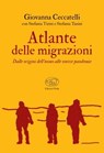 Atlante delle migrazioni - Giovanna Ceccatelli ; Stefania Tusini ; Stefania Tirini - 9788867997831