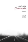 L'autostrada - Luc Lang - 9788867999903