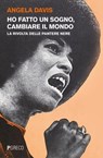 Ho fatto un sogno, cambiare il mondo - Angela Davis - 9788868022150