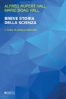 Breve storia della scienza - Alfred Rupert Hall - 9788868024406