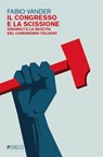 Il Congresso e la scissione - Fabio Vander - 9788868024536