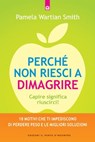 Perché non riesci a dimagrire - Pamela Wartian Smith - 9788868200862