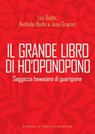 Il grande libro di Ho'oponopono - Luc Bodin ; Nathalie Bodin ; Jean Graciet - 9788868200930