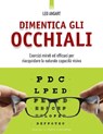 Dimentica gli occhiali - Leo Angart - 9788868202408