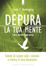 Depura la tua mente - Sandy C. Newbigging - 9788868202866