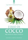 L'olio di cocco - Luigi Mondo ; Stefania del Principe - 9788868204327