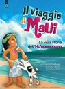 Il viaggio di Maui - Giovanna Garbuio ; Francesca Tuzzi ; Rodolfo Carone - 9788868204334