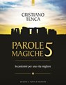 Parole magiche 5 - Cristiano Tenca - 9788868205409