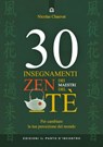 30 insegnamenti zen dei maestri del tè - Nicolas Chauvat - 9788868205591