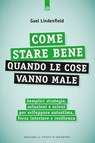 Come stare bene quando le cose vanno male - Gael Lindenfield - 9788868208295