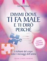 Dimmi dove ti fa male e ti dirò perché - Michel Odoul - 9788868209520