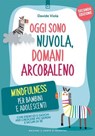 Oggi sono nuvola, domani arcobaleno - Davide Viola - 9788868209957