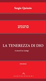 La tenerezza di Dio - Sergio Quinzio - 9788868262907