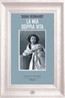 La mia doppia vita - Sarah Bernhardt - 9788868262969