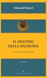 Il destino della filosofia - Edmund Husserl - 9788868264864