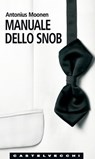 Manuale dello snob - Antonius Moonen - 9788868265021