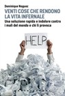 Venti cose che rendono la vita infernale - Dominique Noguez - 9788868265359