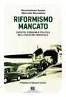 Riformismo mancato - Massimiliano Amato ; Giovanni Cerchia - 9788868266424
