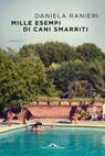Mille esempi di cani smarriti - Daniela Ranieri - 9788868333317