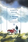 Il grande cielo - Alberto Rollo - 9788868339081