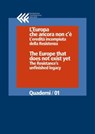 L'Europa che ancora non c'è - Piero Graglia - 9788868351052