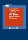 I percorsi della grande trasformazione - Alessandro Colombo ; Stefano Ballerio ; Elenora Belloni ; Erica Grossi - 9788868352745