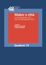 Maker e città. La rivoluzione si fa con la stampante 3D? - AA.VV. - 9788868352806