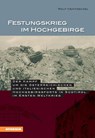 Festungskrieg im Hochgebirge - Rolf Hentzschel - 9788868392017