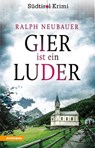 Gier ist ein Luder - Ralph Neubauer - 9788868397753