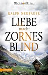 Liebe macht zornesblind - Ralph Neubauer - 9788868399054