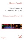 Letterature e controvalori - Alberto Casadei - 9788868433185