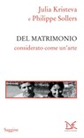 Del matrimonio - Julia Kristeva ; Philippe Sollers - 9788868434304