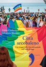 Città arcobaleno - Fabio Corbisiero ; Salvatore Monaco - 9788868436988