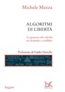 Algoritmi di libertà - Michele Mezza - 9788868438197